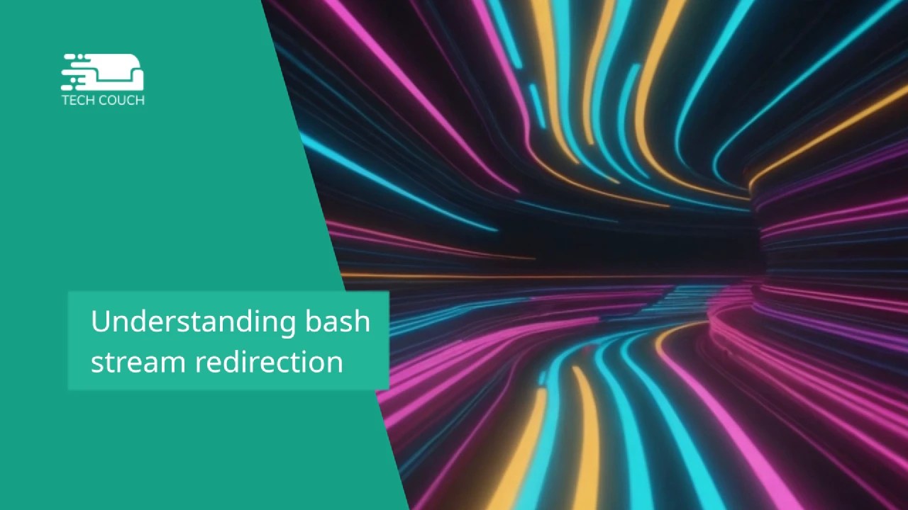 Understanding bash stream redirection Tech Couch