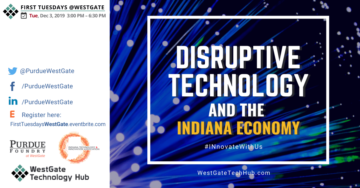 FIRST TUESDAYS Disruptive Technology and the Indiana Economy Tech