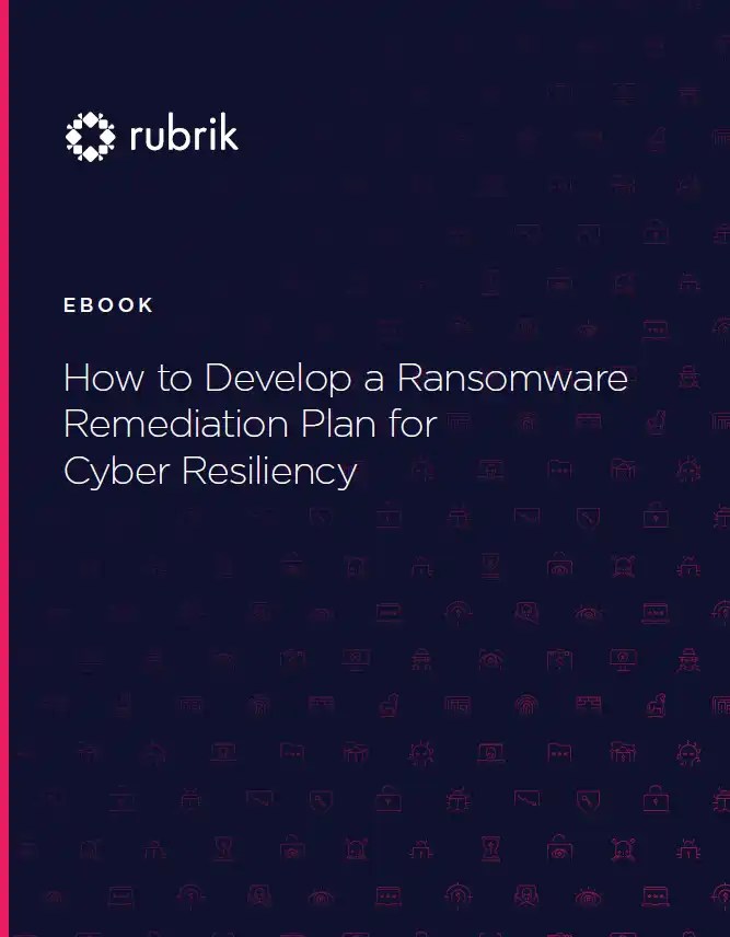 How to Develop a Ransomware Remediation Plan for Cyber Resiliency