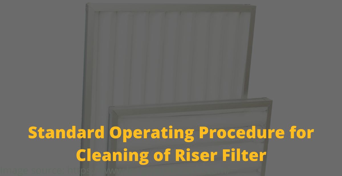 Standard Operating Procedure For Cleaning Of Riser Filter Techpublish