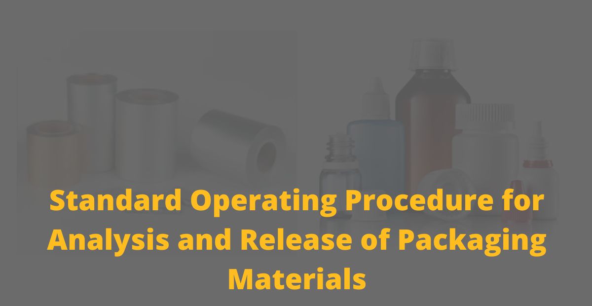 Standard Operating Procedure For Analysis And Release Of Packaging