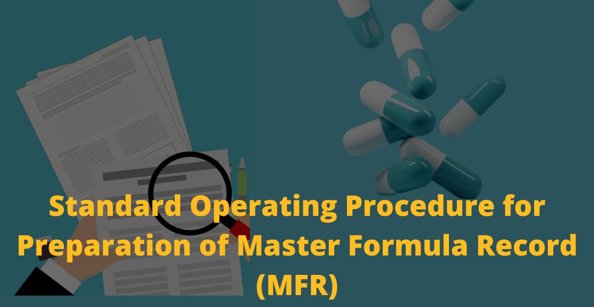 Standard Operating Procedure For Preparation Of Master Formula Record