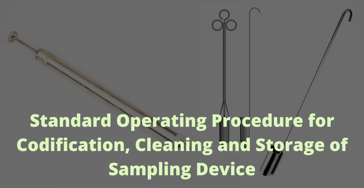 SOP For Codification, Cleaning And Storage Of Sampling Device Techpublish