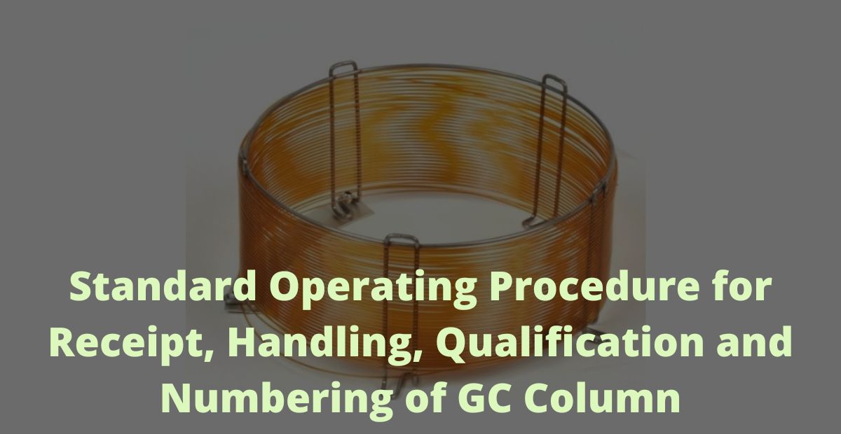 SOP For Receipt, Handling, Qualification And Numbering Of GC Column