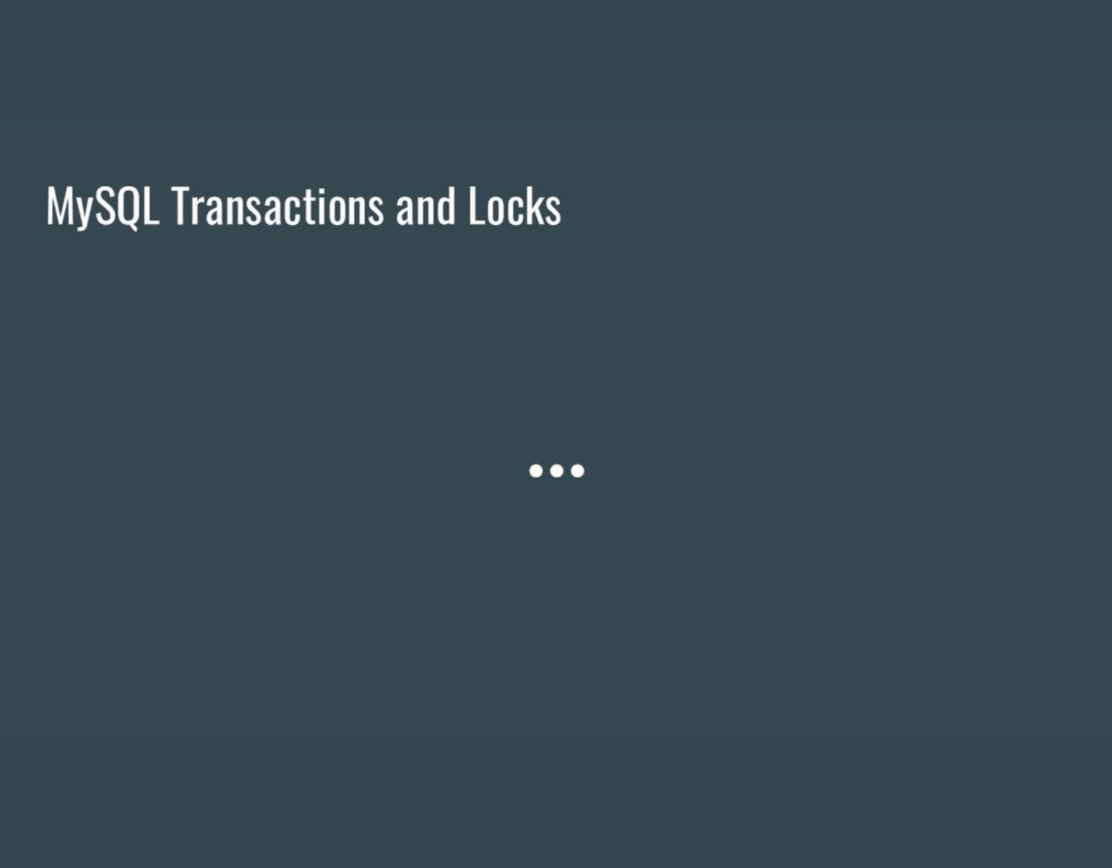 MySQL Transactions and Locks