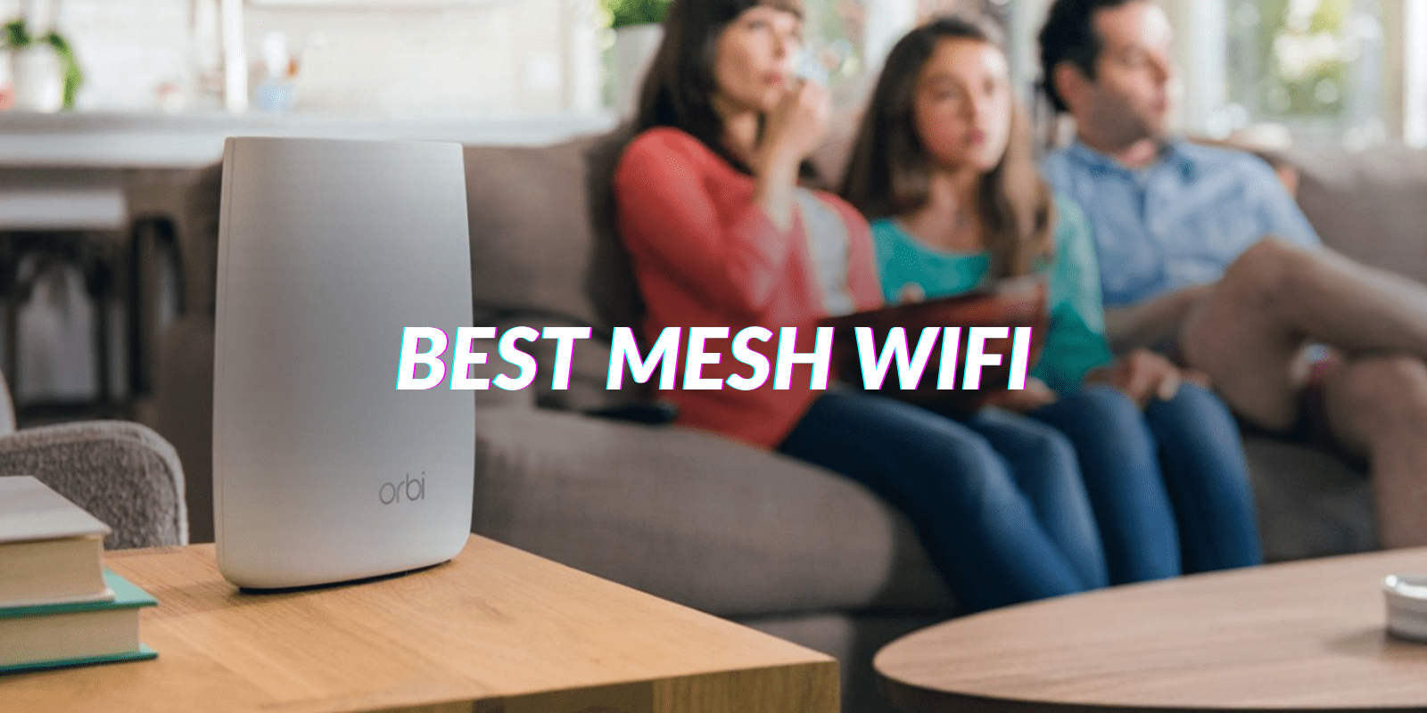 Best Mesh WIFI For Thick Walls Mesh WIFI Router Guide Tech4EN
