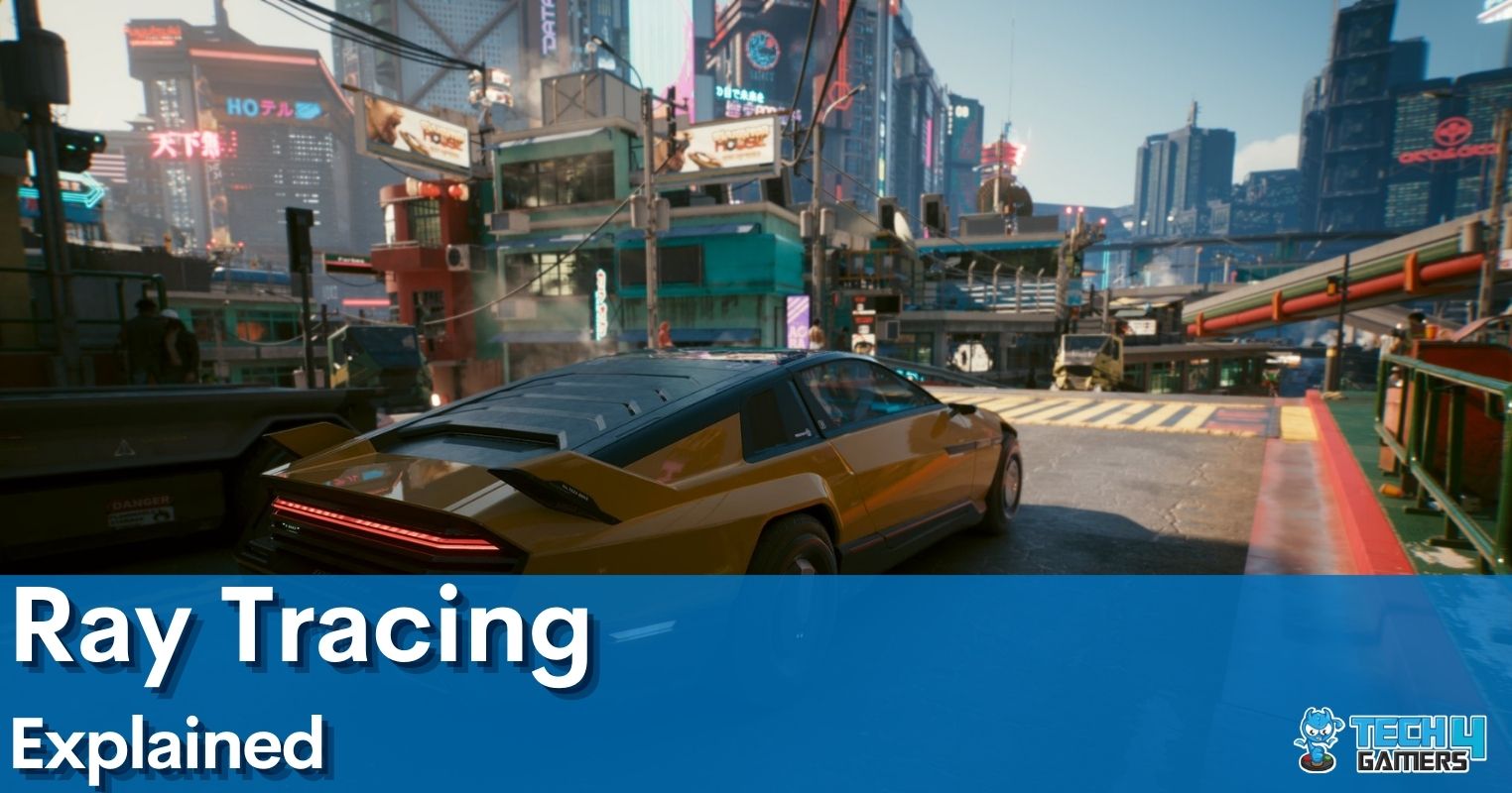 Ray Tracing What, How And Comparison Tech4Gamers