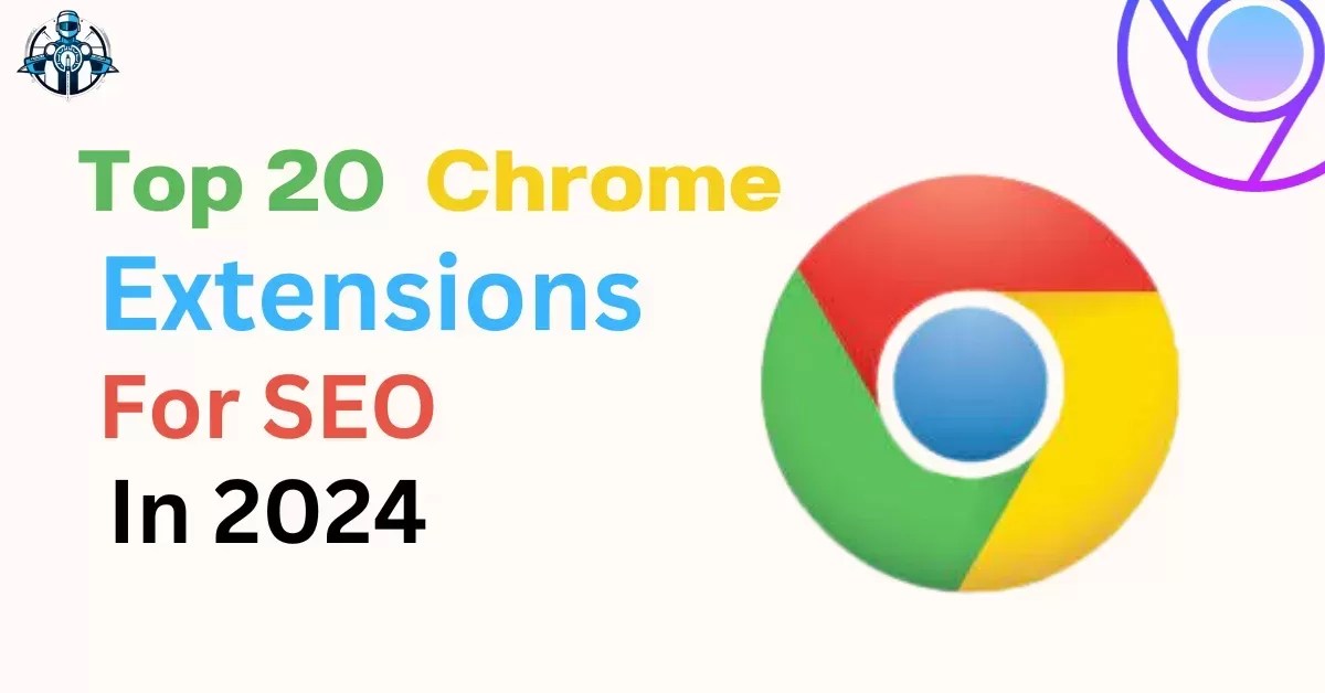 20 Best Chrome Extensions for SEO in [2024] Your SEO Allies Tech Adeptly