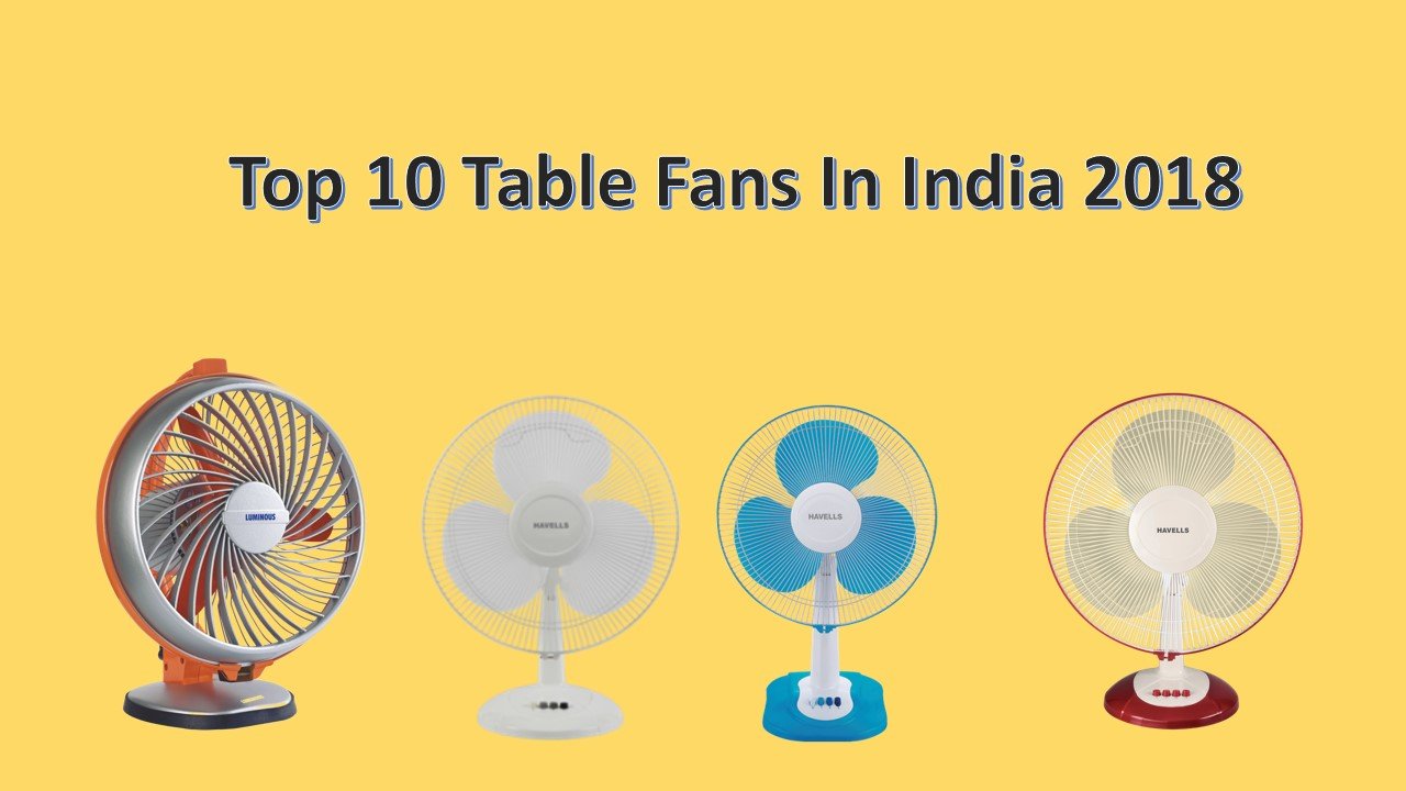 Top 10 Table Fans Under Rs. 1000 in India