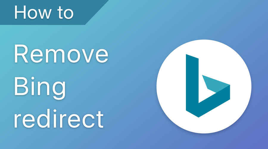 7 Tips to Remove Bing Redirect Virus from Your Computer TechaLook