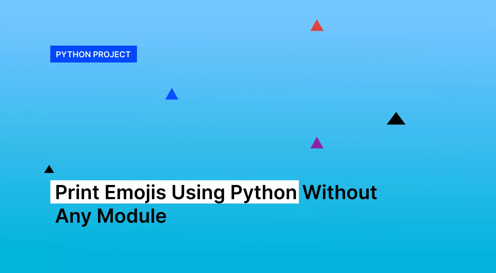 Print Emojis Using Python Without Any Module TECHARGE