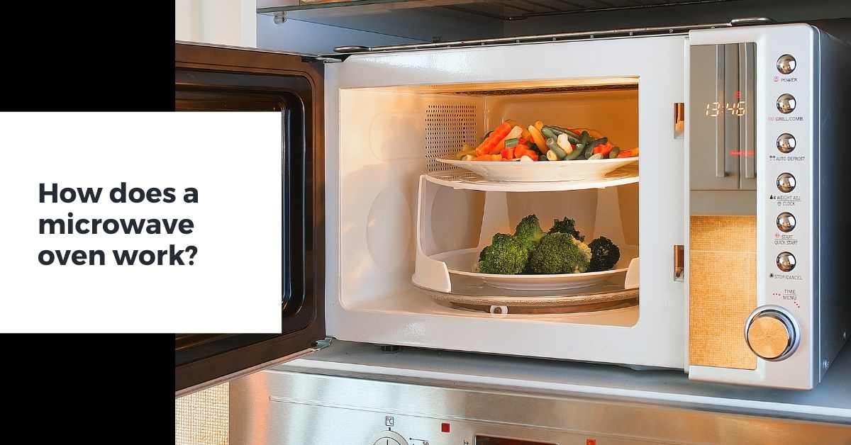 How does Microwave Oven work? [The Complete Guide]