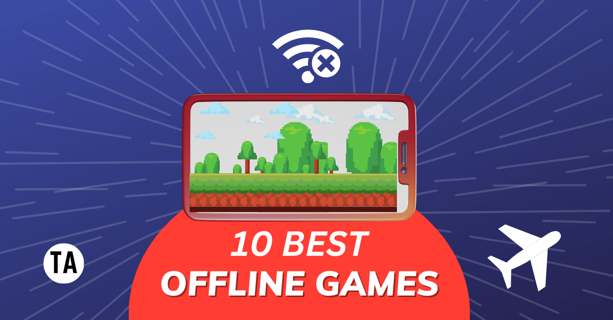 10 Best Offline Games To Play on Plane Without WiFi [2023]