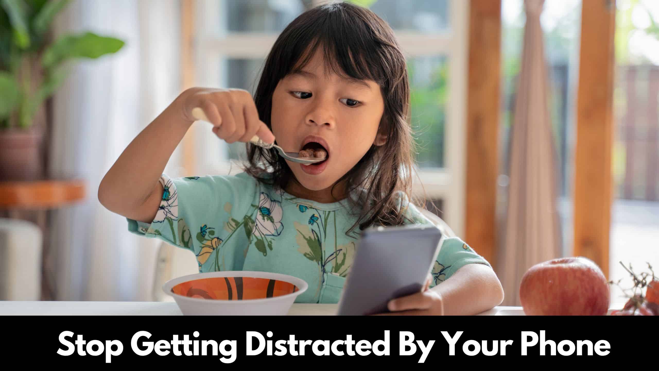 13 Tips To Stop Getting Distracted By Your Phone