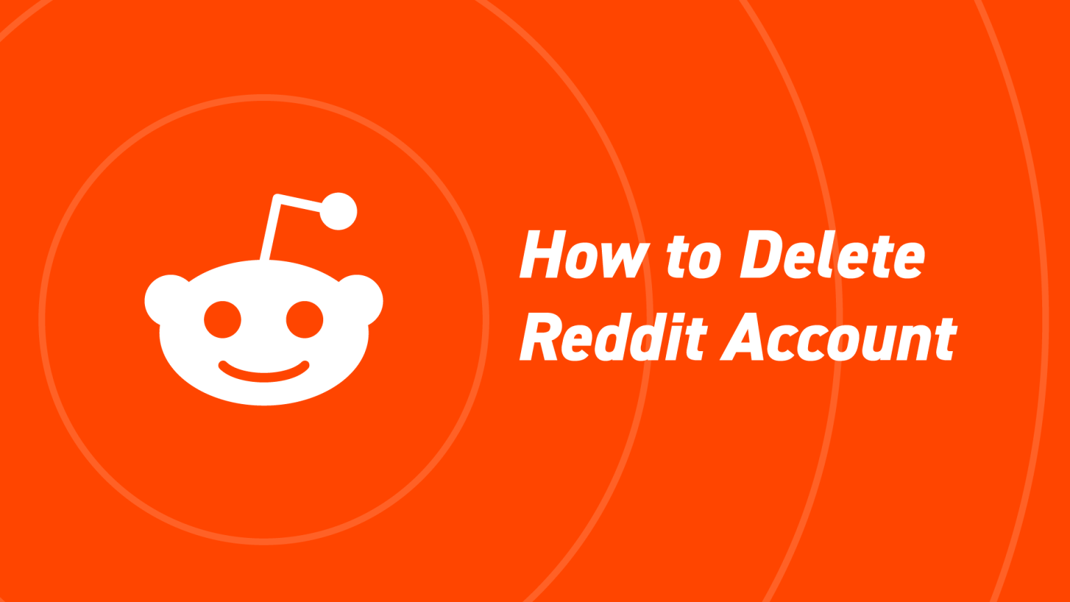 How to Delete Your Reddit Account Easily [StepbyStep Guide] Tech Baked