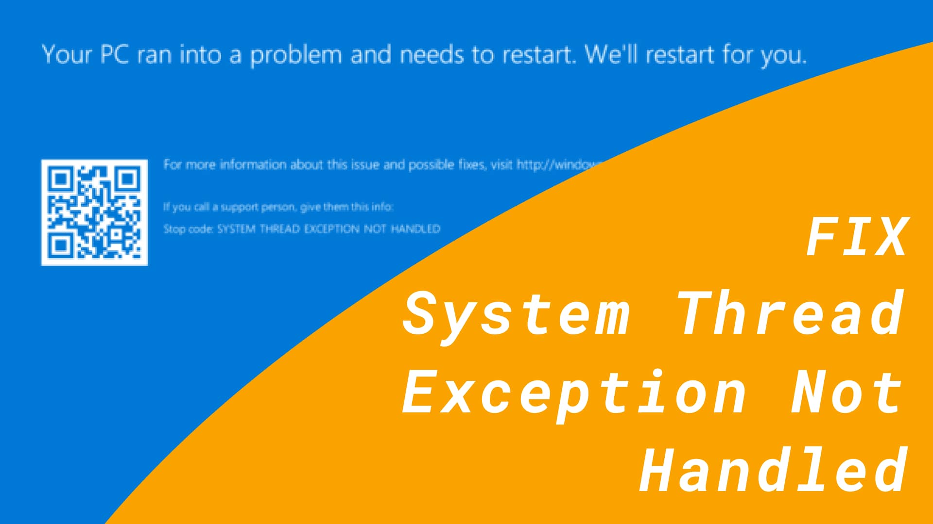How to Fix "System Thread Exception Not Handled" Error Stop Code on