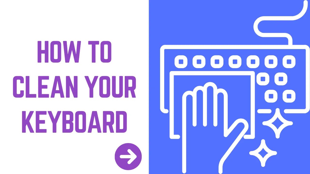 How to Keep Your Keyboard Clean and Safe Tech Battler
