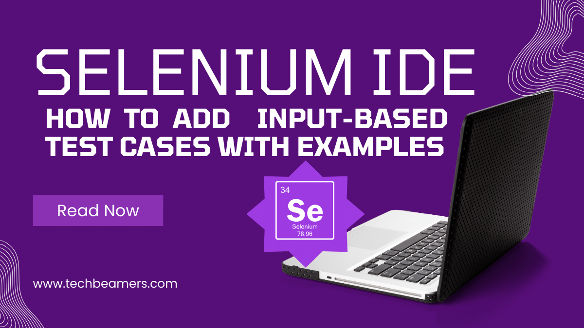 How to Add Inputbased Test Cases with Selenium IDE