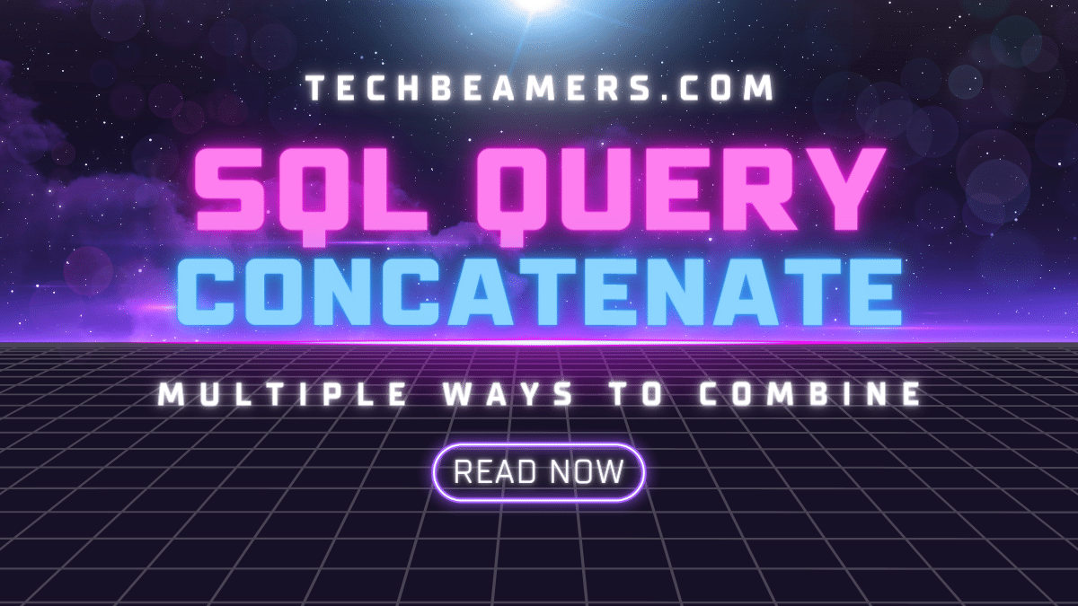 SQL Query Concatenate Tutorial from Scratch