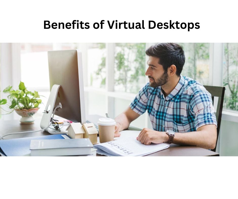 Why Should Companies Use Virtual Desktops?