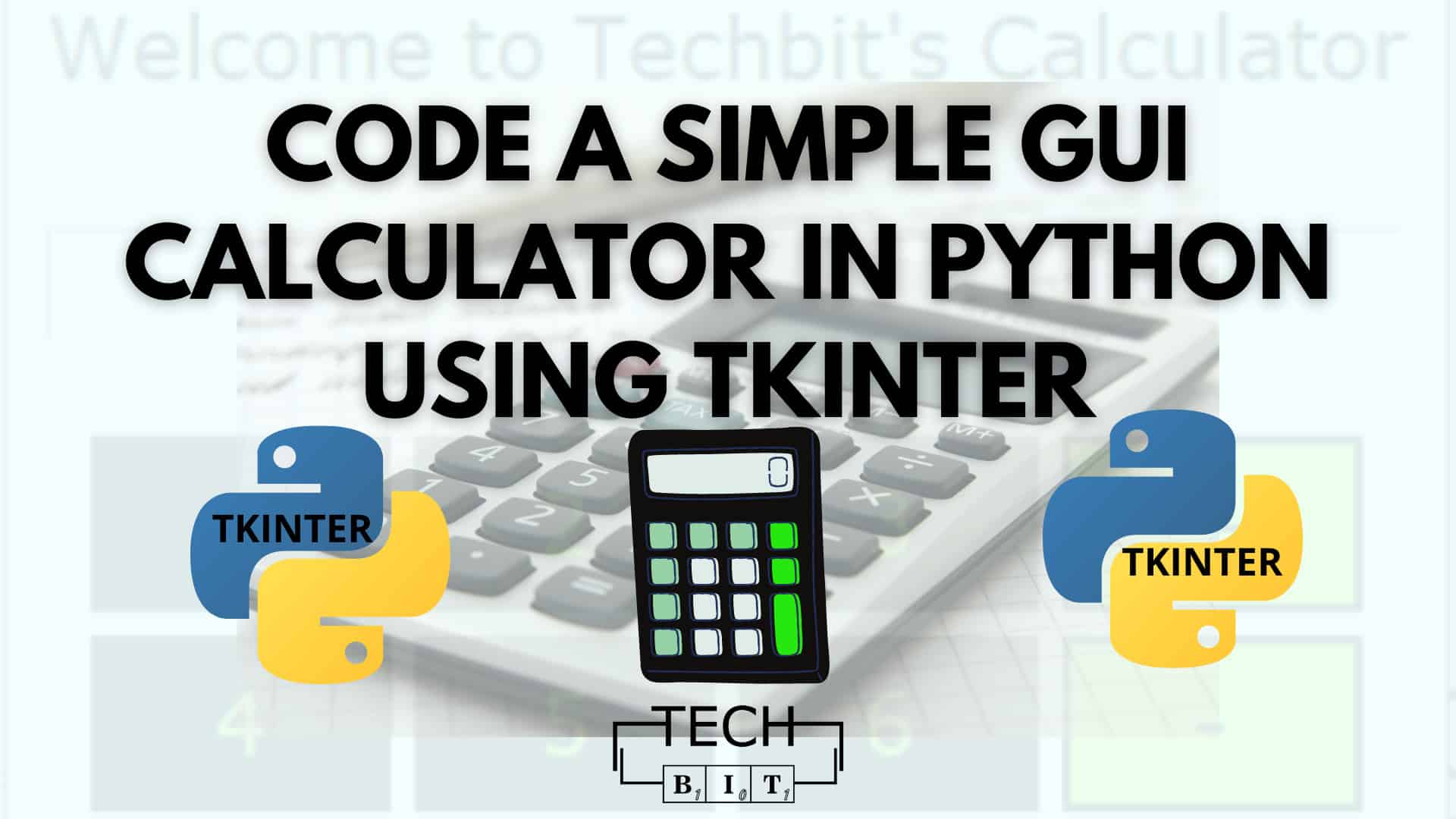 How to Code a Simple GUI Calculator in Python using Tkinter techbit.in