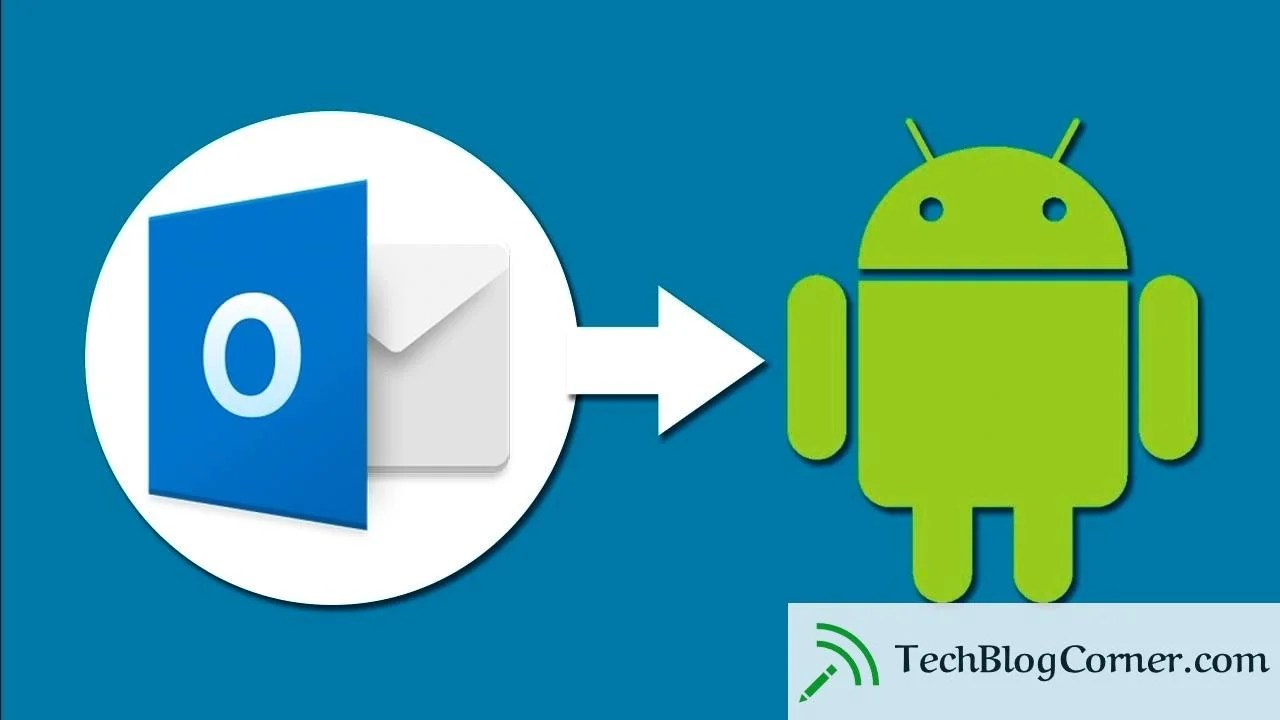 How To Setup Outlook Email On Android App TechBlogCorner