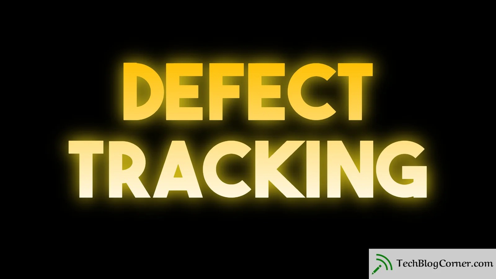 5 Features Of Defect Tracking That Enhance Software Quality