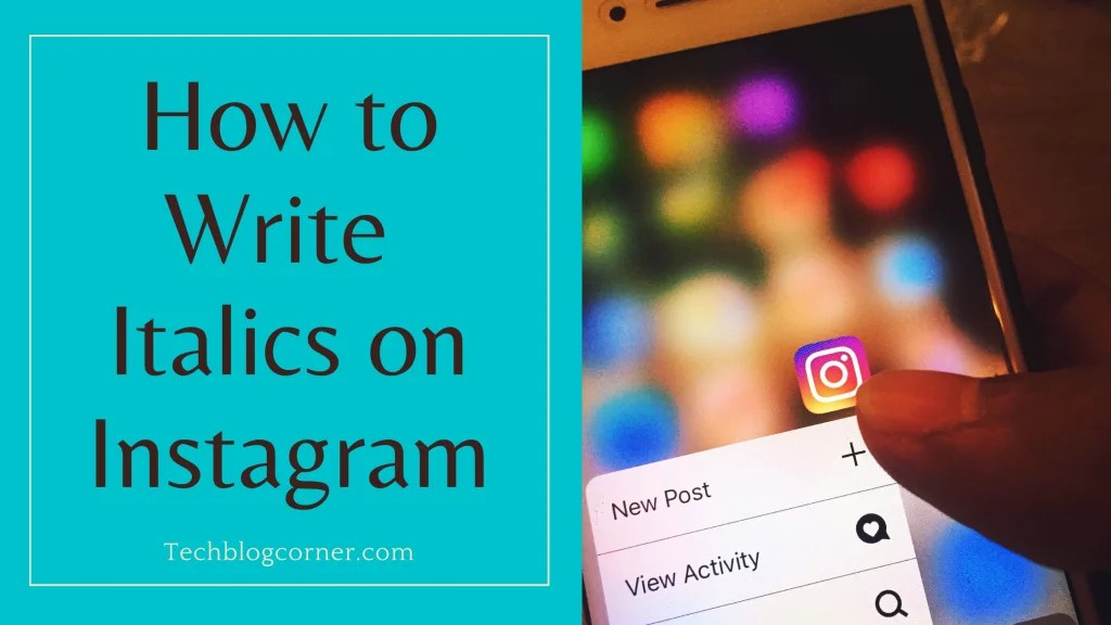 How To Write Text In Italics On Instagram In 2024