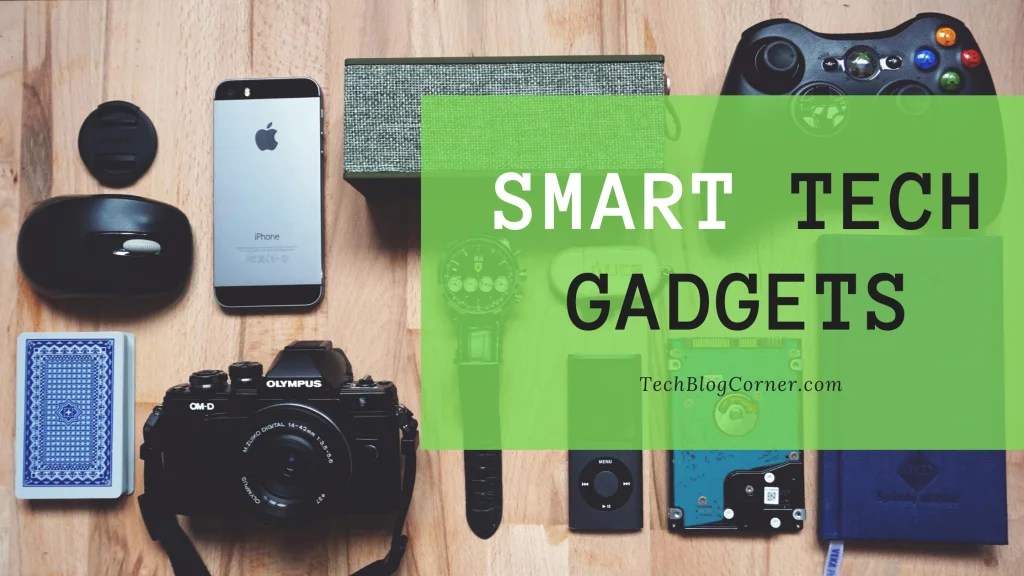 12 Smart Tech Gadgets To Consider In 2021 TechBlogCorner