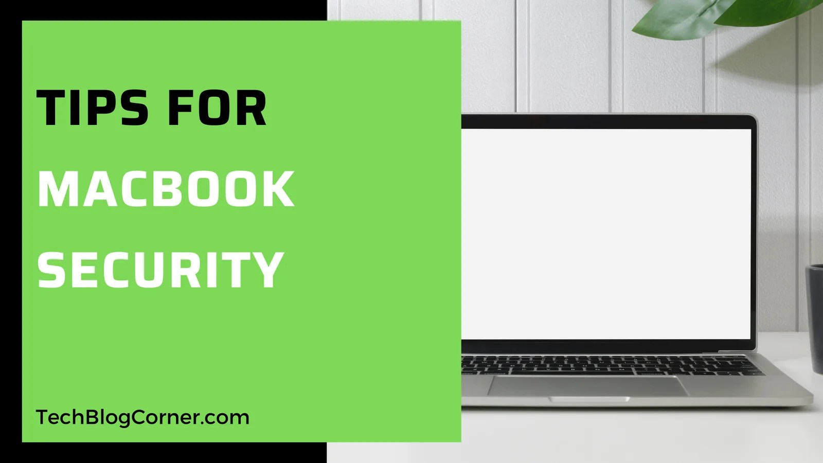 5 Tips To Help Apple Users Protect Their Macbook Security TechBlogCorner