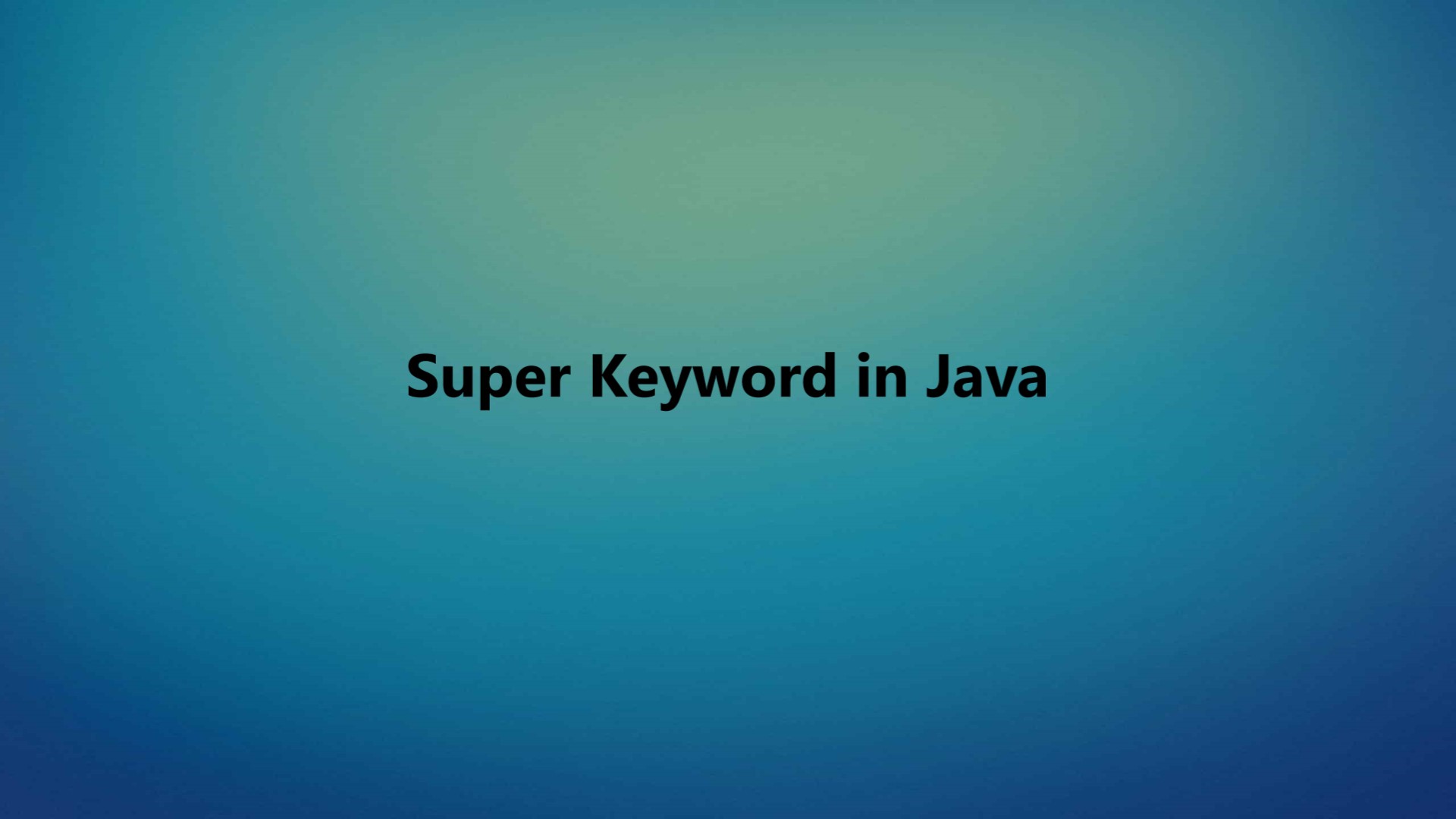 Super Keyword in Java with Examples TechBlogStation