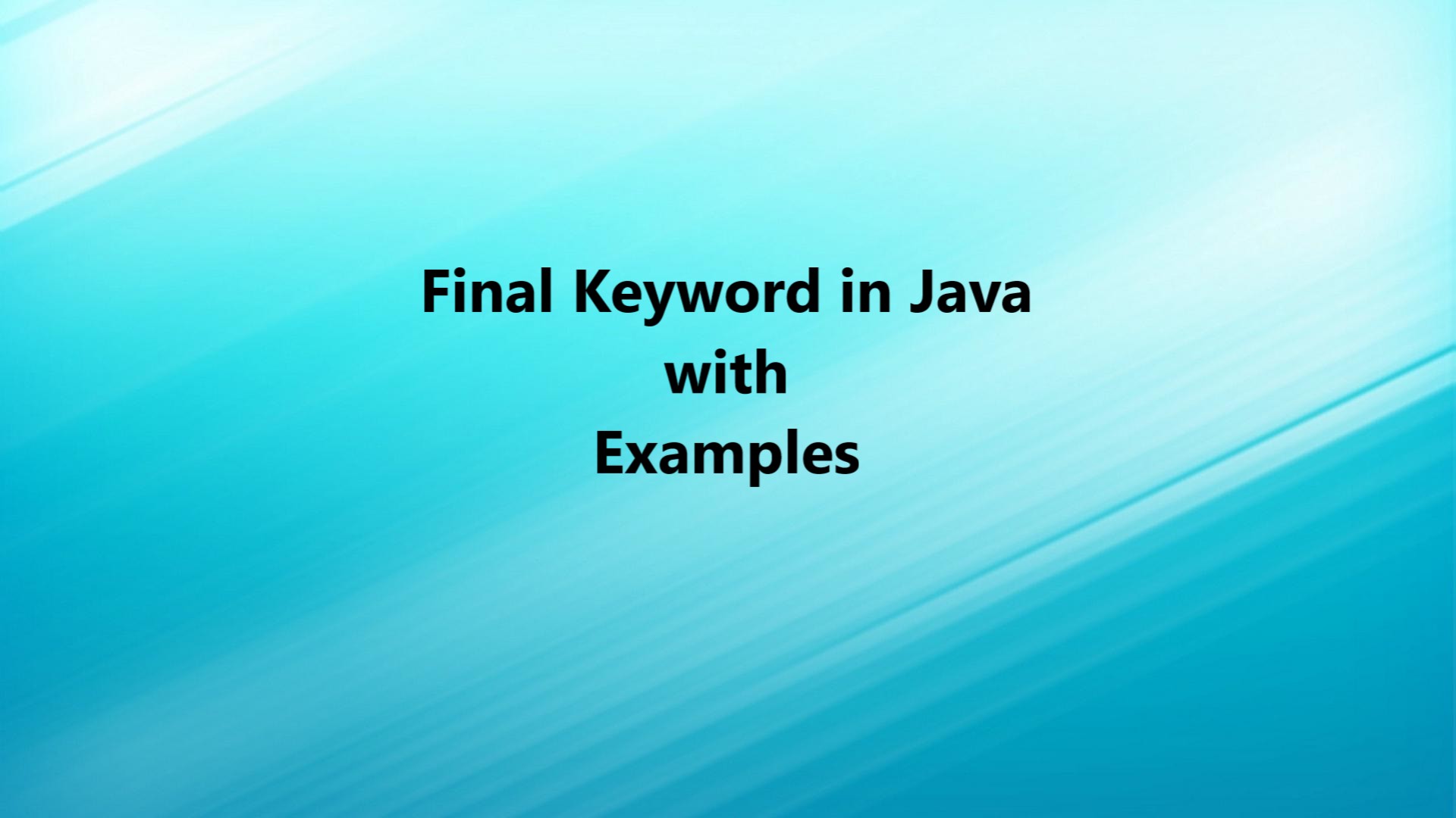 Final Keyword in Java with Examples TechBlogStation