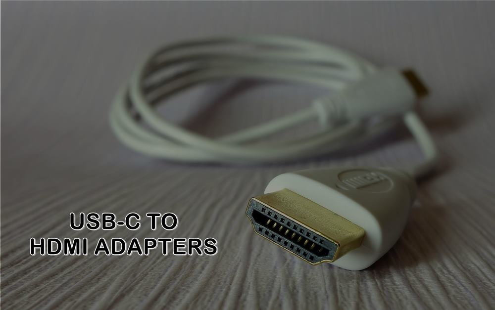 Best USBC to HDMI Adapters For MacBook Pro & Air of 2021