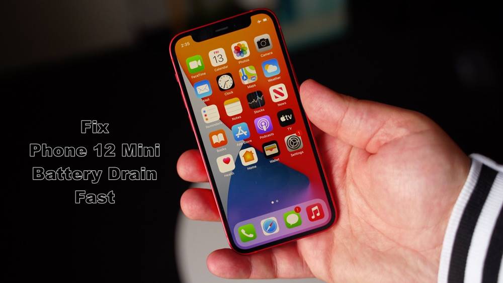 iPhone 12 Mini Battery Drain Fast? Here is The Fix