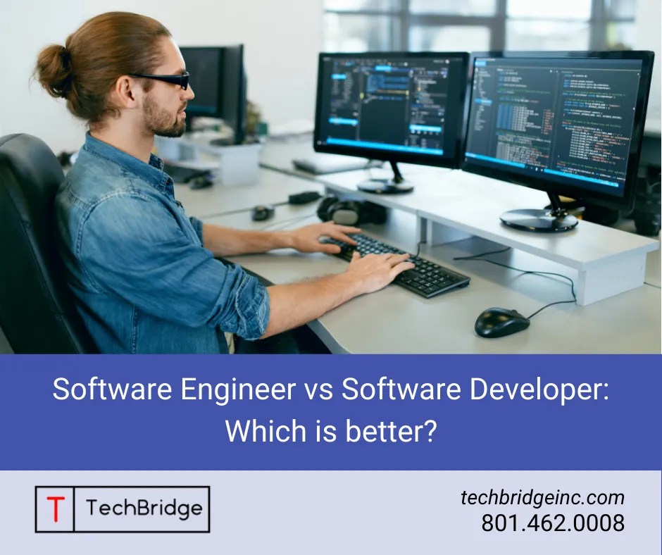 Software Engineer vs Software Developer Which is better? TechBridge Inc.