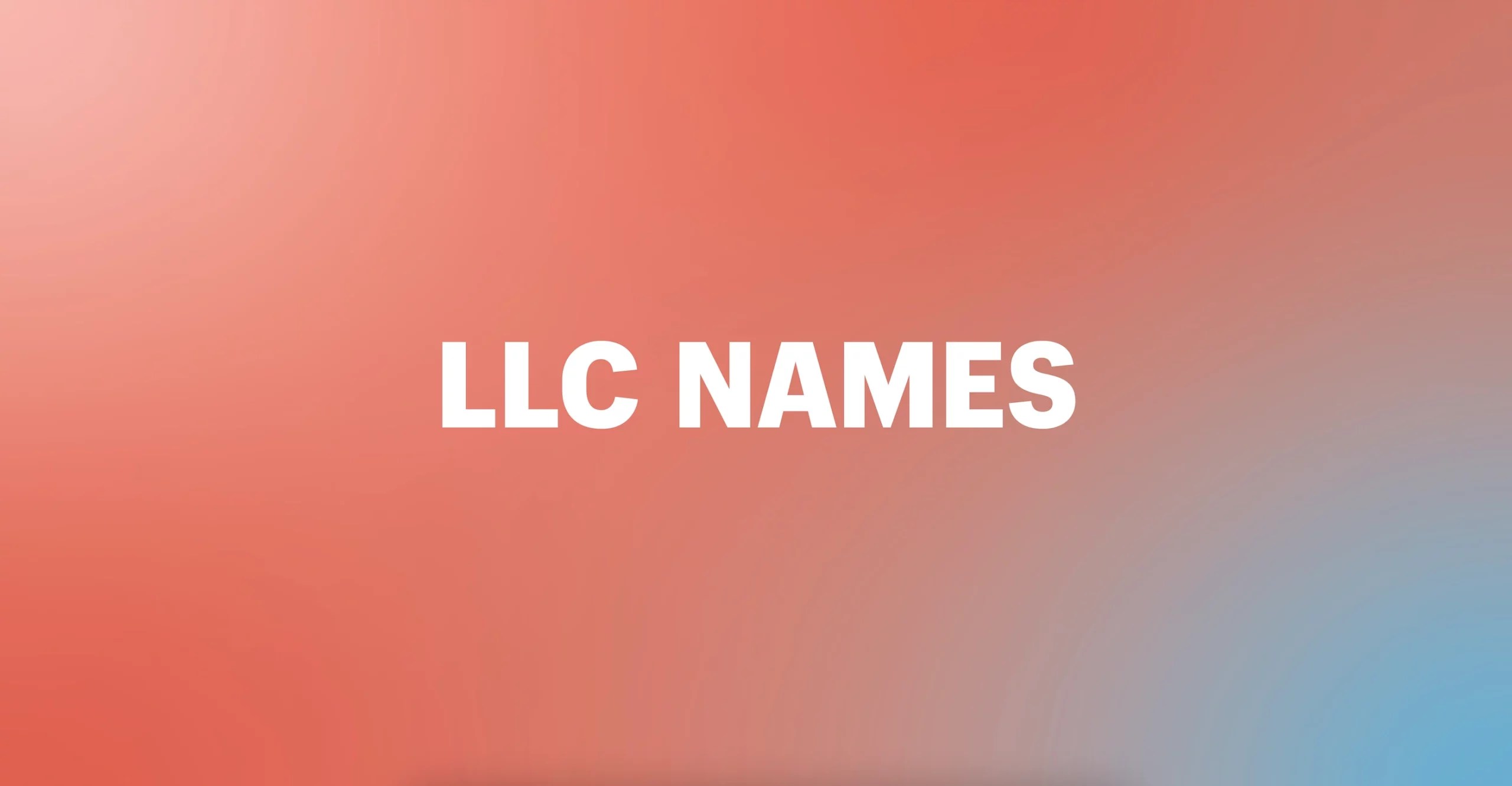 Finding Inspiration Examples of LLC Names and the Role of