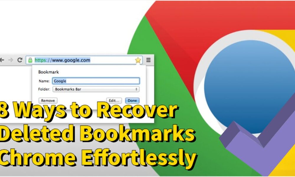 8 Ways to Recover Deleted Bookmarks Chrome Effortlessly TechBullion