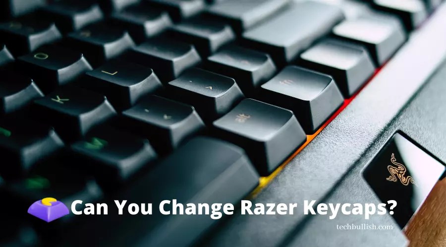 Can You Change Razer Keycaps? (Answered)