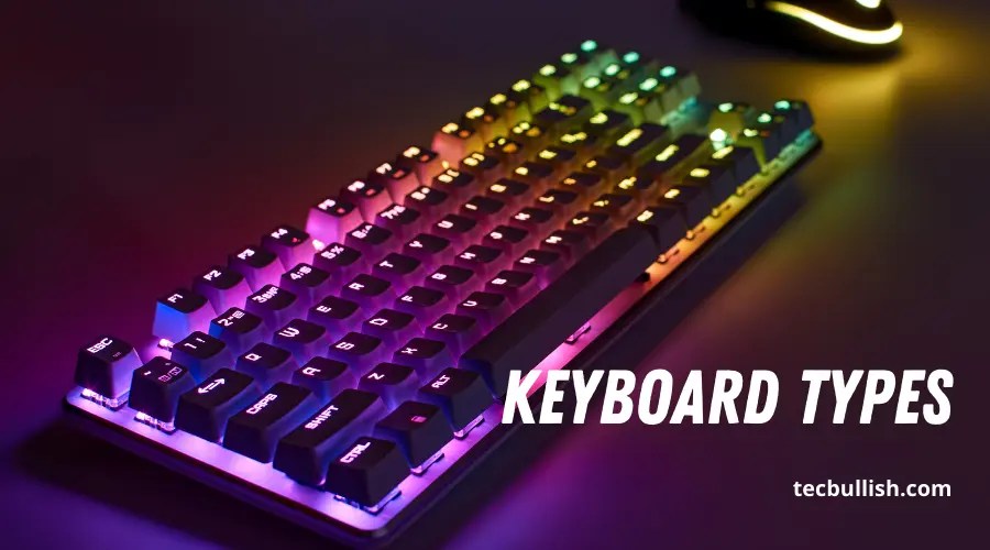 Types of Keyboard Helpful GUIDE (2023 Updated!)