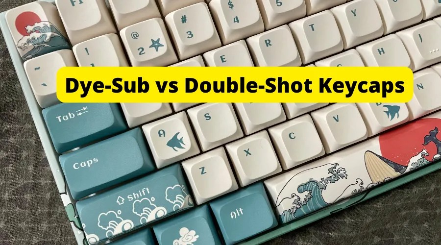 DyeSub vs DoubleShot Keycaps Differences COMPARED!