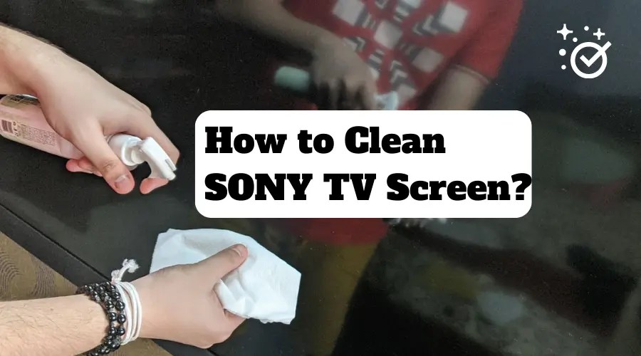How to Clean Sony TV Screen? Guide!)