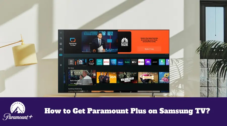 How to Get Paramount Plus on Samsung TV? (2023 Updated!)