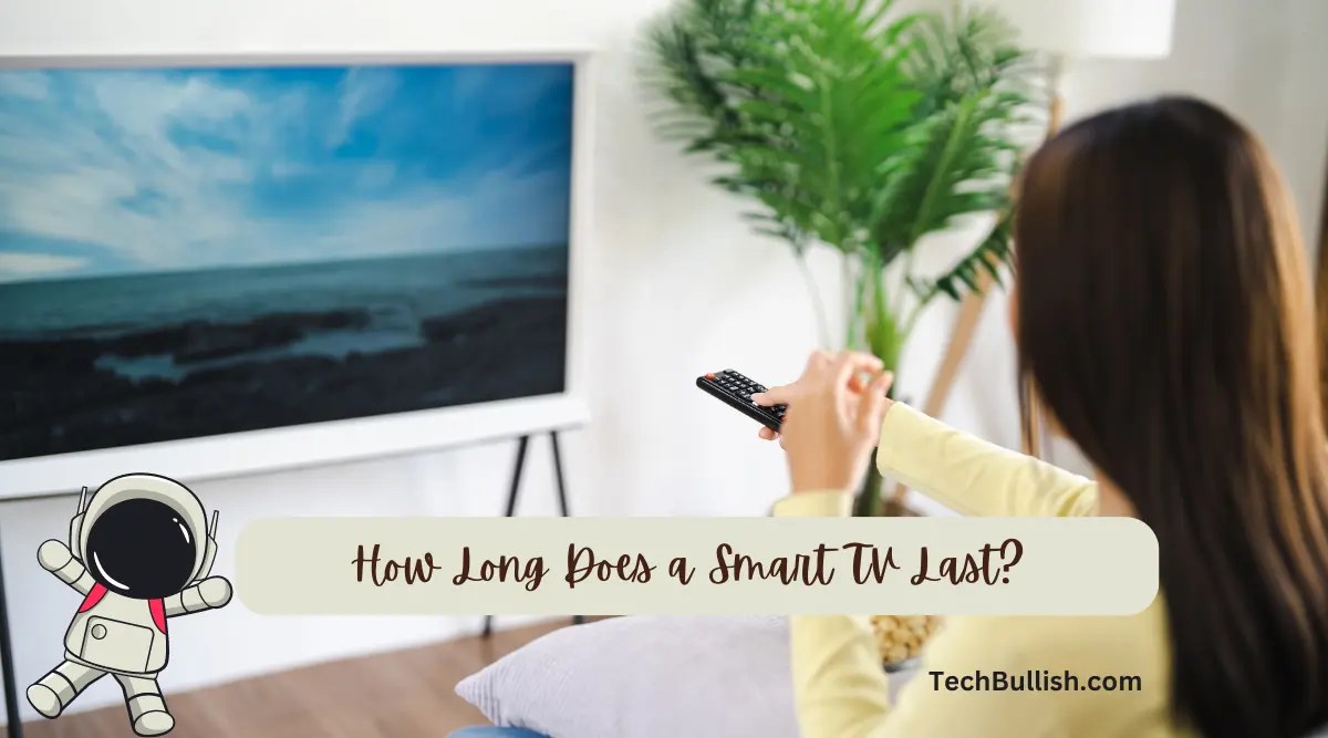How Long Does a Smart TV Last? (Avg. Lifespan)