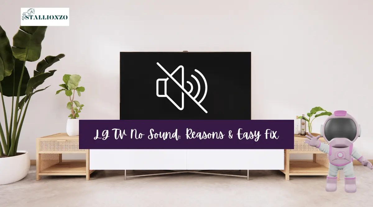 Fix LG TV Sound Not Working LG TV Volume Not Working