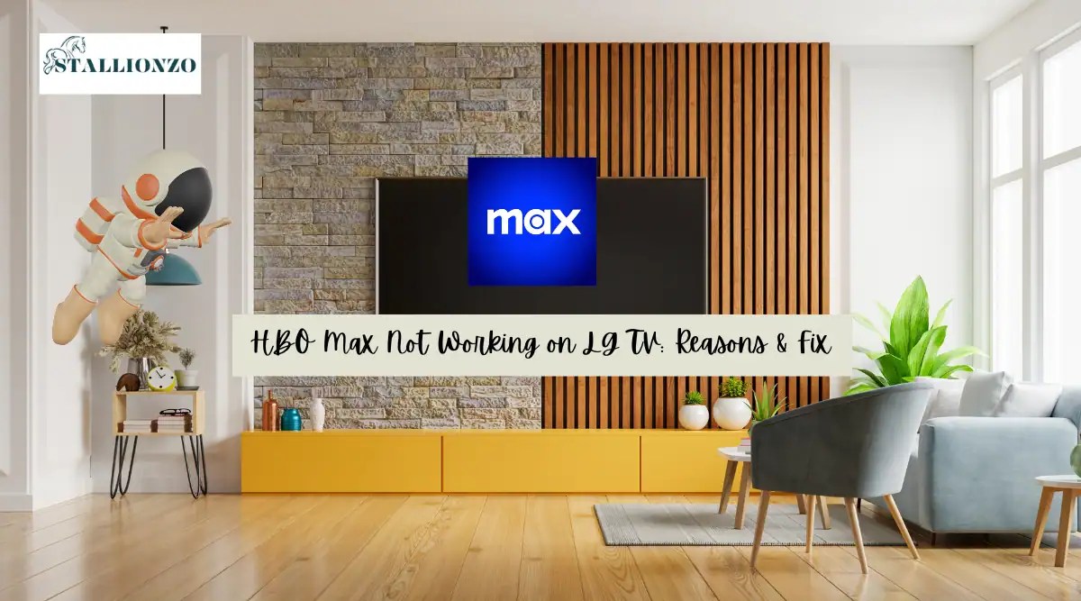 HBO Max Not Working on LG TV Reasons & Fix