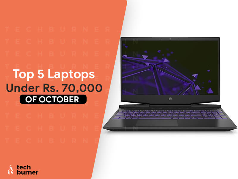 Top 5 Laptops Under 70000 of October 2020 That You Should Buy Now