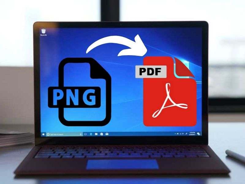 How to Convert PNG to PDF on Windows 10? TechBurner