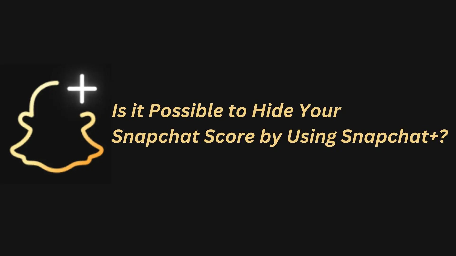 How to hide Snapchat score