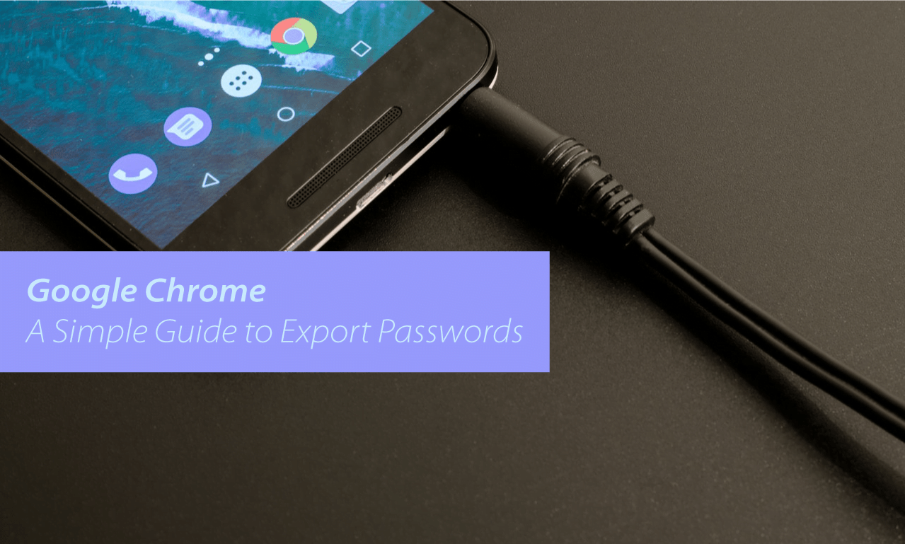 How to export google chrome passwords to csv file 