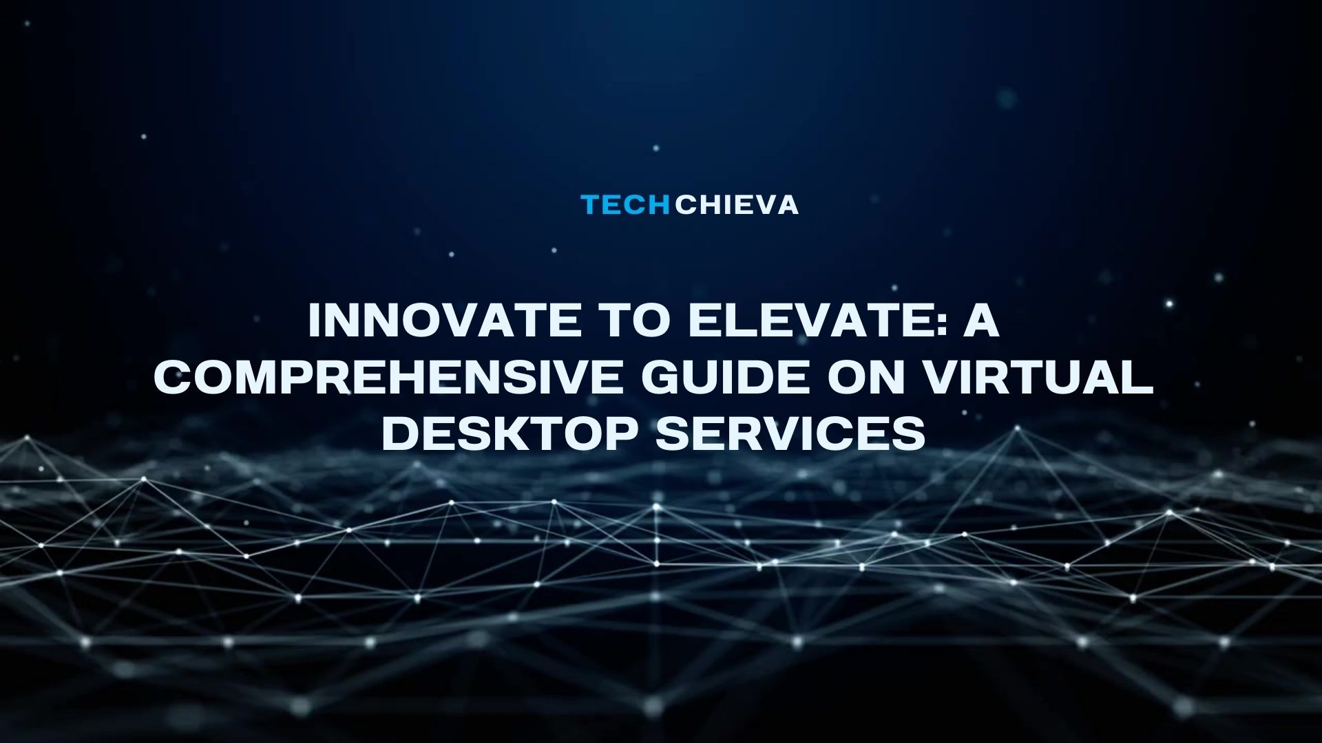 Virtual Desktop Services A Comprehensive Guide